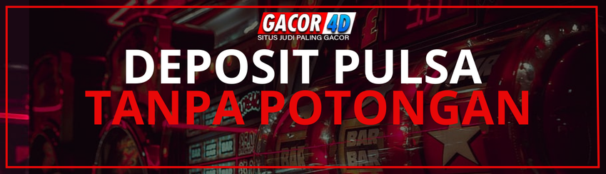 DEPOSITE PULSA TANPA POTONGAN
